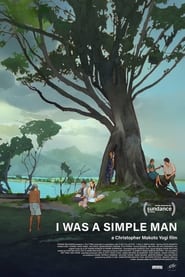 مشاهدة فيلم I Was a Simple Man 2021 مترجم