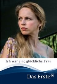 Ich war eine glückliche Frau