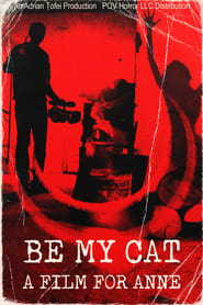 Be My Cat: A Film for Anne HD Online Film Schauen