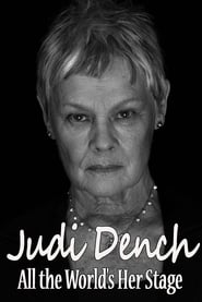 Judi Dench: All the World's Her Stage (2016) Judi Dench: All the World's Her Stage (2016)