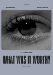 WHAT WAS IT WORTH? (2024) WHAT WAS IT WORTH? (2024)