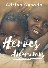 Héroes Anónimos (2018) Héroes Anónimos (2018)