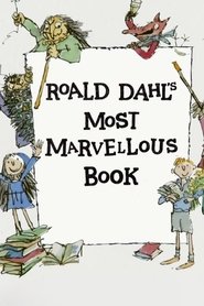 Roald Dahl's Most Marvellous Book (2016) Roald Dahl's Most Marvellous Book (2016)