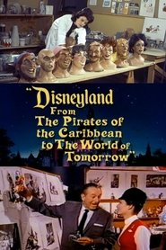 Disneyland: From the Pirates of the Caribbean to the World of Tomorrow (1968) Disneyland: From the Pirates of the Caribbean to the World of Tomorrow (1968)