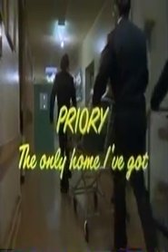 Priory: The Only Home I've Got (1979) Priory: The Only Home I've Got (1979)