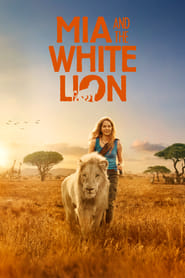 مشاهدة فيلم Mia and the White Lion 2018 مترجم