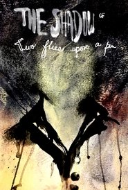 The Shadow of Two Flies Upon a Pin (2017) The Shadow of Two Flies Upon a Pin (2017)