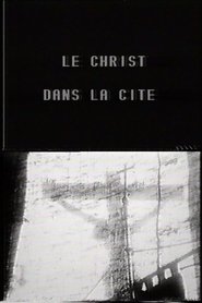 Le Christ dans la cité (1962) Le Christ dans la cité (1962)