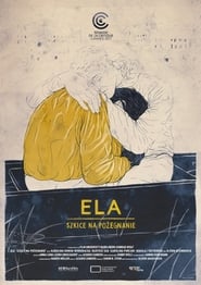 Download Ela - Sketches on a Departure 2017 Full Movie