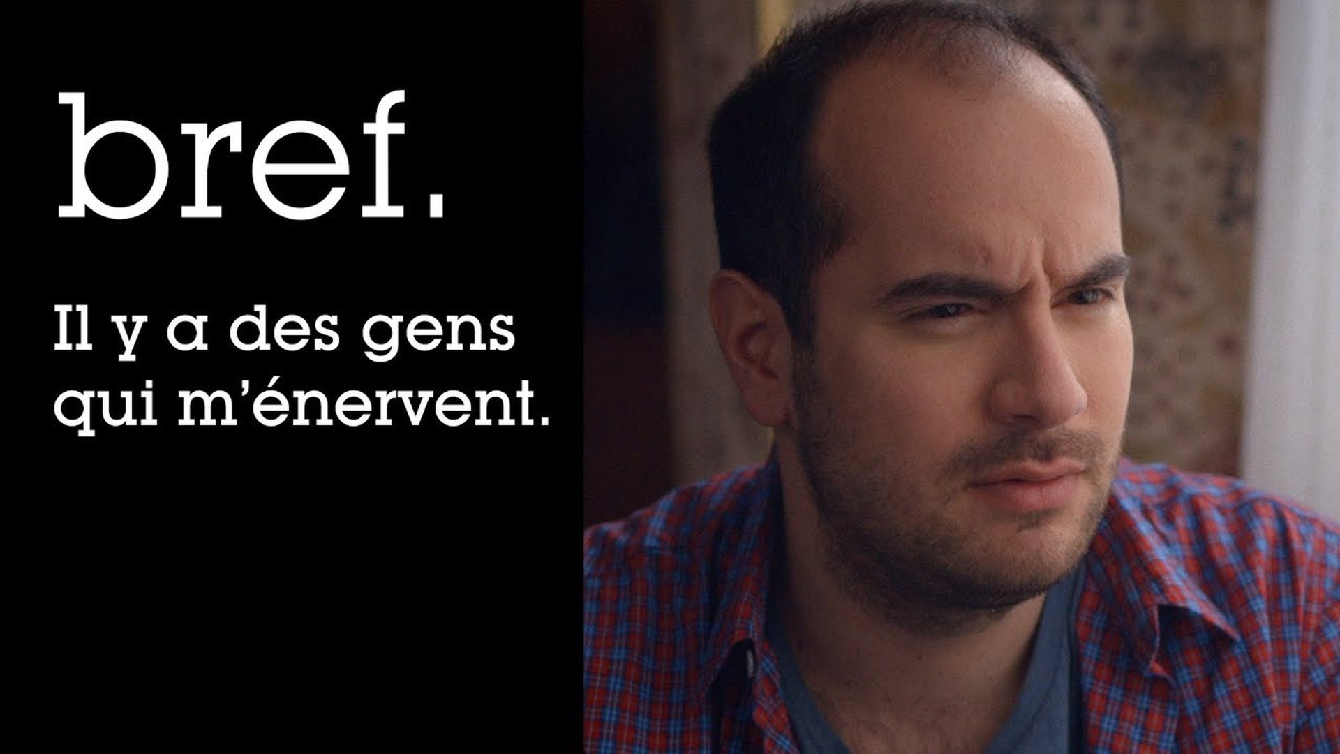 Bref Season 2 Episode 6 : Bref. Is It Serious?