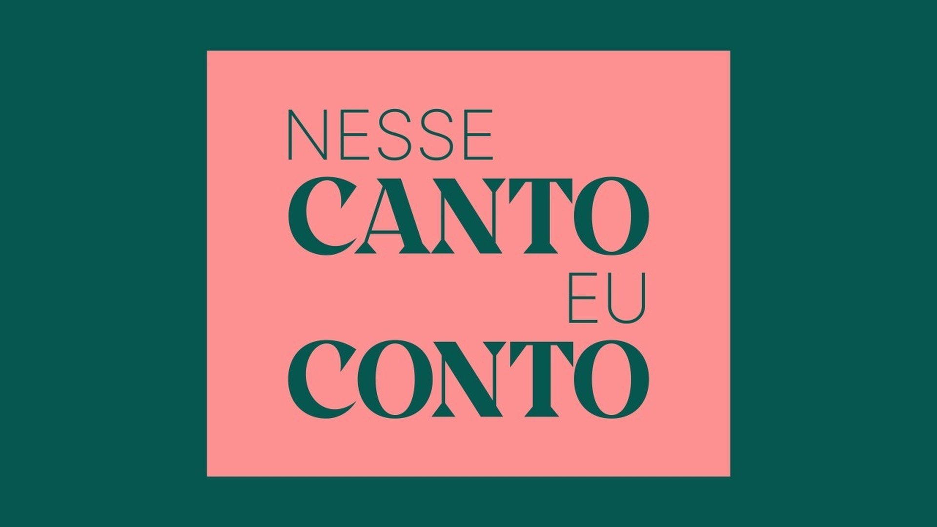 Nesse Canto Eu Conto
