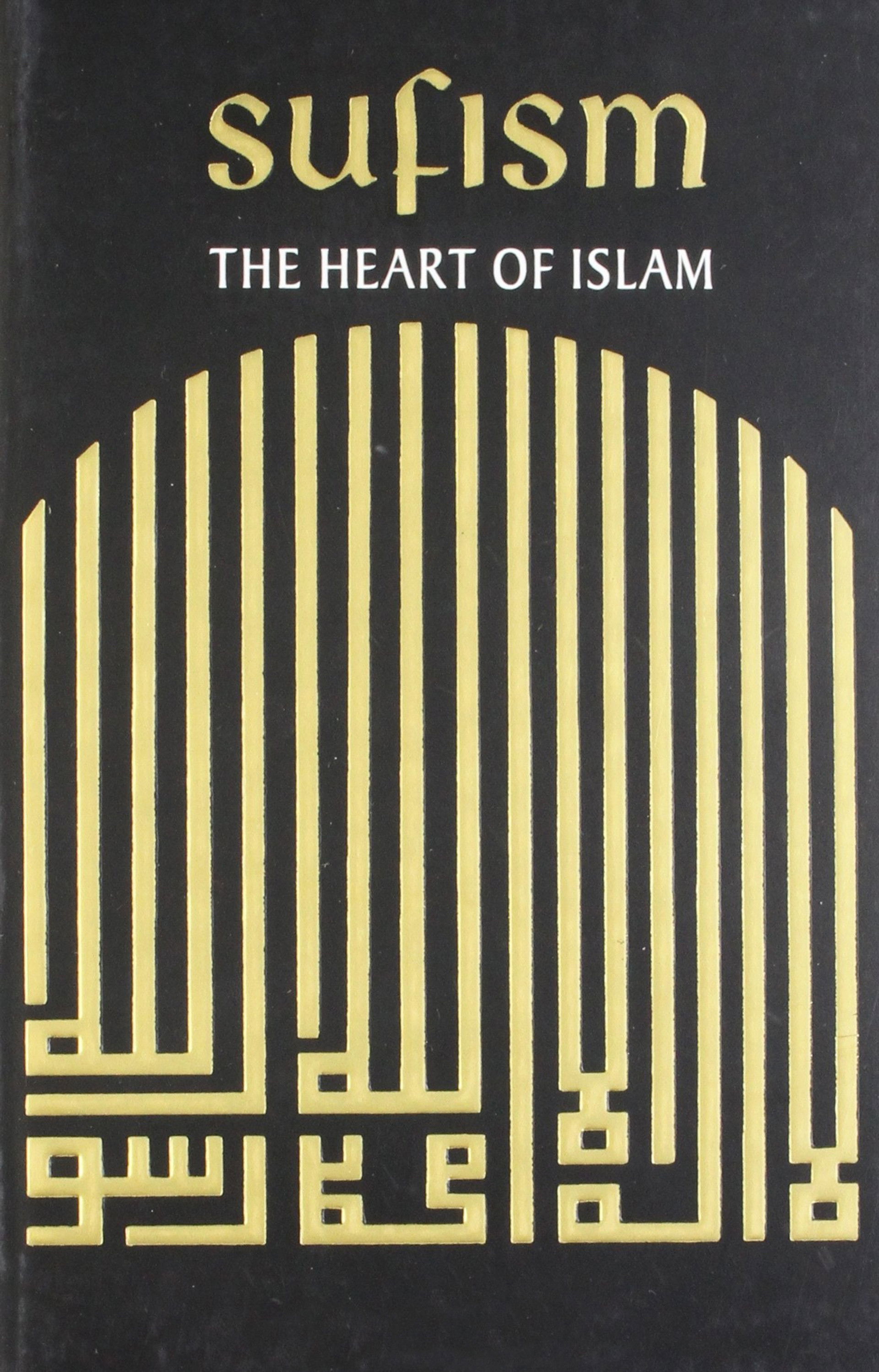 Sufism: The Heart of Islam