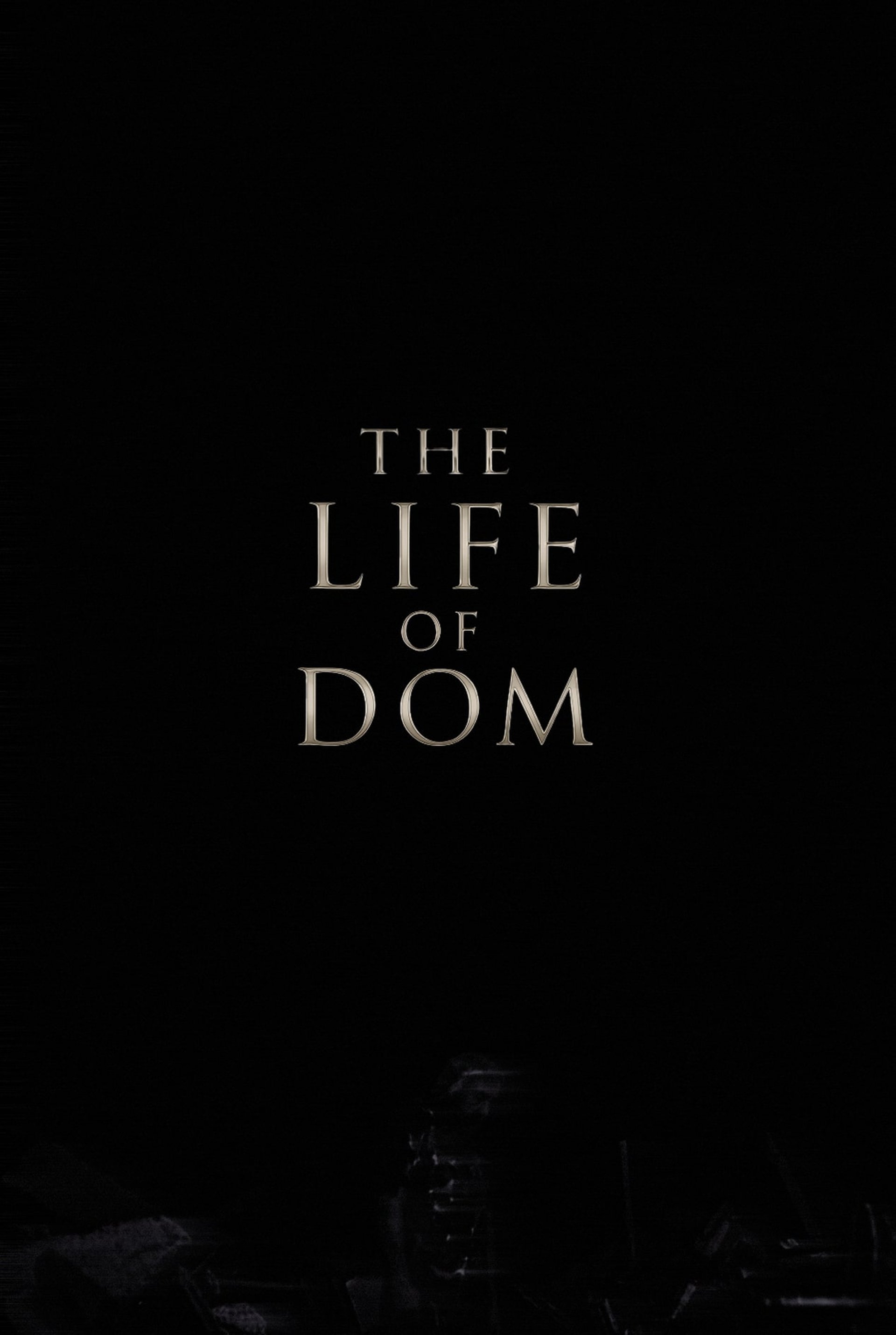 The Life of Dom
