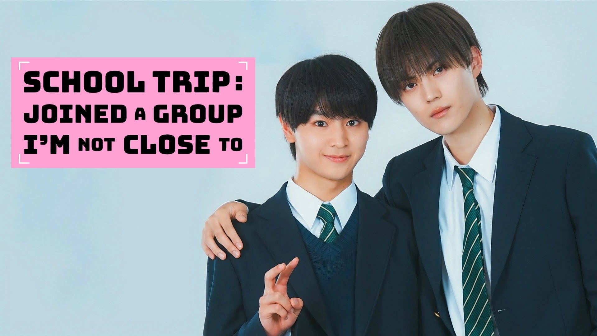 School Trip: Joined A Group I'm Not Close To Season 1 Episode 1 : An Ordinary Boy Gets Caught by a Popular High School Star