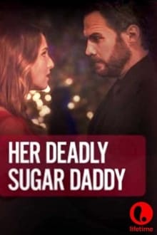 Watch Movies Deadly Sugar Daddy (2020) Full Free Online