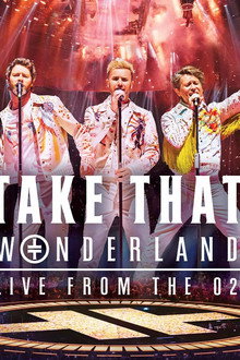 Take That: Wonderland Live from the O2