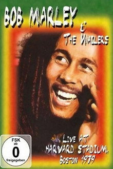 Bob Marley & The Wailers - Live At Harvard Stadium, Boston, 1979