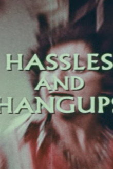 Hassles and Hangups
