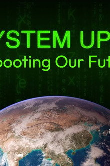 System Update- Rebooting Our Future