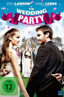 The Wedding Party - Was ist schon Liebe?