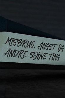 Misbrug, angst og andre sjove ting