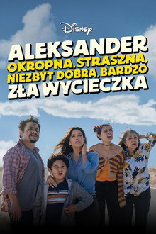 Aleksander: Okropna, straszna, niezbyt dobra, bardzo zła wycieczka