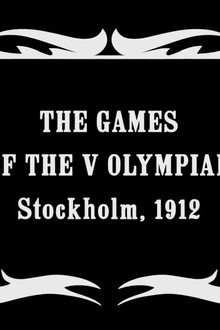 The Games of the V Olympiad Stockholm, 1912