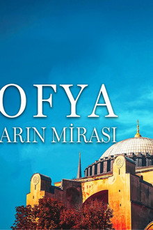 Ayasofya: İmparatorların Mirası