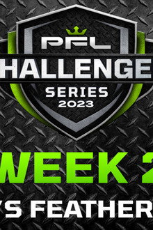 PFL 2023 Challenger Series: Week 2/Women's Featherweights - Leve vs. Tsendayush