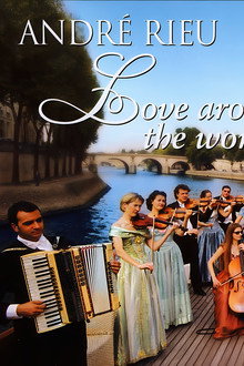 André Rieu - Love Around the World