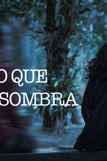 Aquilo Que Me Assombra