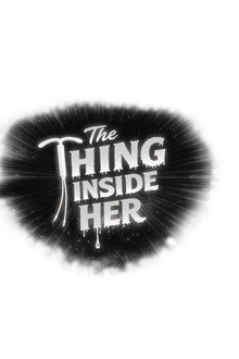 The Thing Inside Her