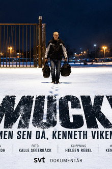 Muck! men sen då - Kenneth Viken?