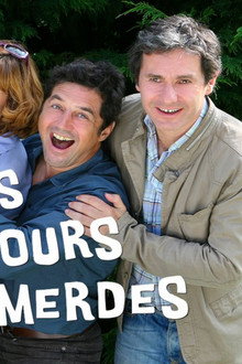 Mes amis, mes amours, mes emmerdes...