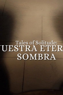 Tales Of Solitude: Nuestra Eterna Sombra