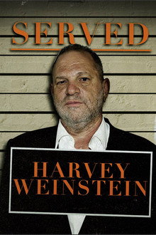 Served: Harvey Weinstein