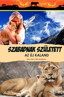 Szabadnak született: Az új kaland
