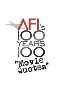AFI's 100 Years... 100 Movie Quotes: America's Greatest Quips, Comebacks and Catchphrases