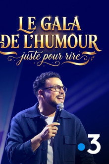 Le Gala de l'Humour - Juste pour Rire