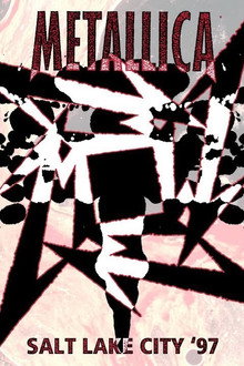 Metallica: Live in Salt Lake City, Utah - January 2, 1997