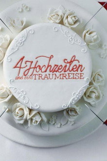 4 Hochzeiten und eine Traumreise