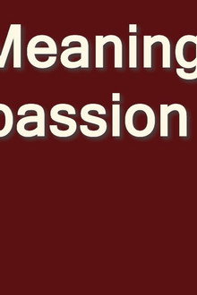 The Meaning of Compassion