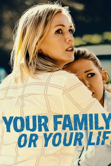 Your Family or Your Life