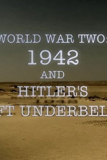 World War Two: 1942 and Hitler's Soft Underbelly