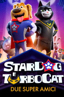 StarDog e TurboCat - Due super amici