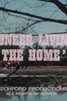 Pioneer Living: 'The Home'