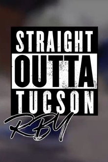 RBY: Straight Outta Tucson