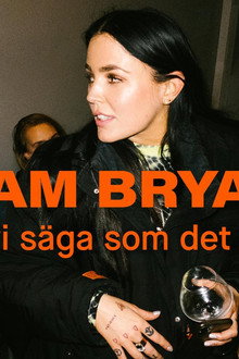 Miriam Bryant: Kan vi säga som det är