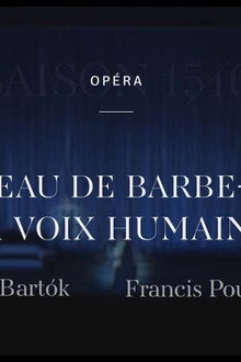 Poulenc: La Voix Humaine / Bartók: Le Château de Barbe-Bleue
