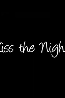 Kiss The Night